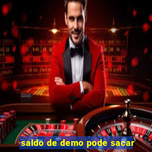 saldo de demo pode sacar